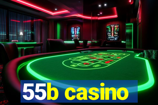 55b casino